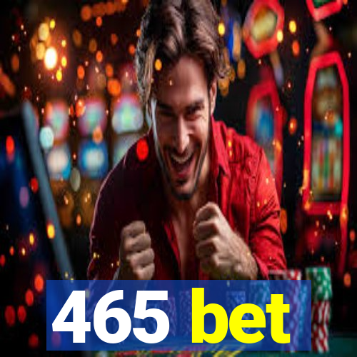 465 bet